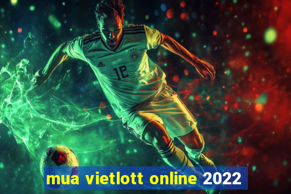 mua vietlott online 2022