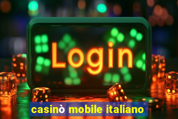 casinò mobile italiano