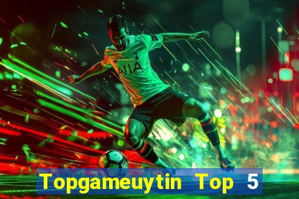 Topgameuytin Top 5 Game Bài Đổi Thưởng Uy Tín 2024