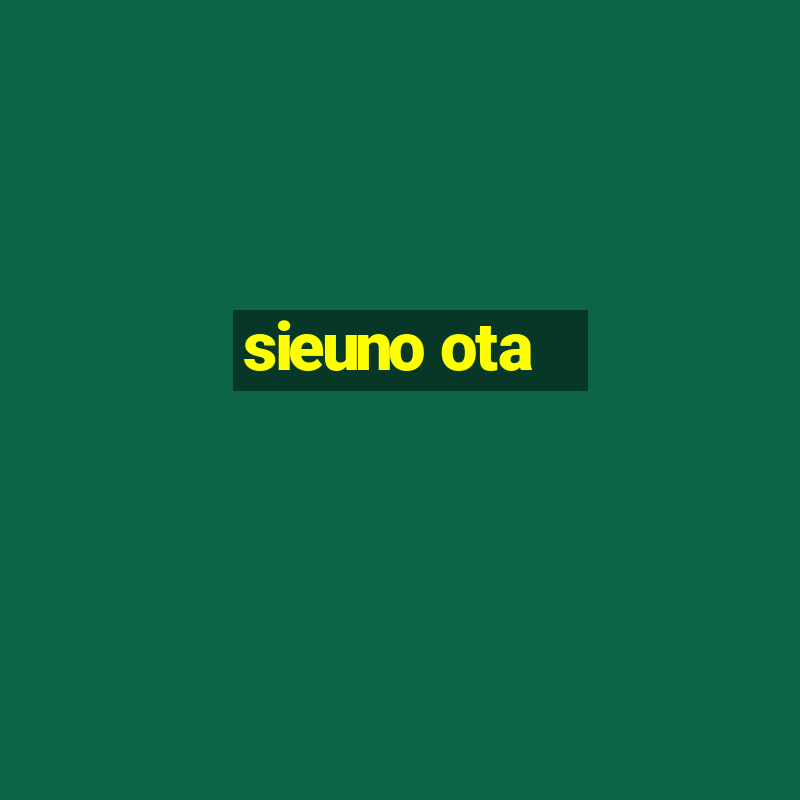 sieuno ota