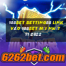 188bet betting88 link vào 188bet mới nhất 11 2022