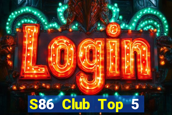 S86 Club Top 5 Game Bài Đổi Thưởng