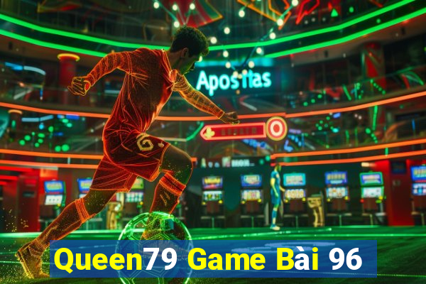 Queen79 Game Bài 96