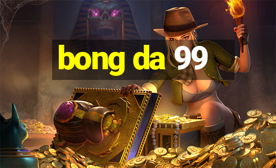 bong da 99