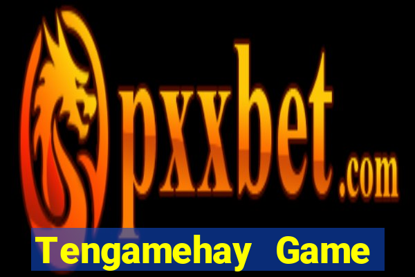 Tengamehay Game Bài Quốc Tế