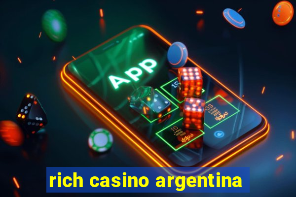 rich casino argentina