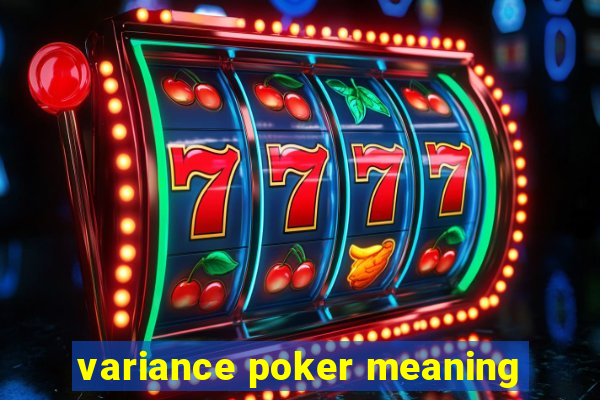 variance poker meaning