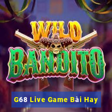 G68 Live Game Bài Hay