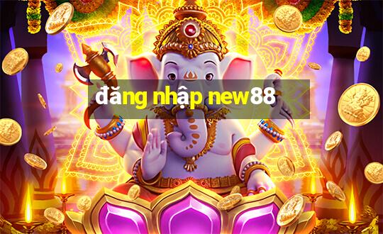 dang nhap new88