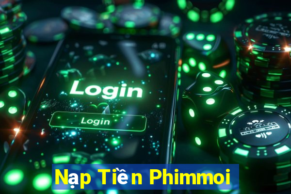 Nạp Tiền Phimmoi