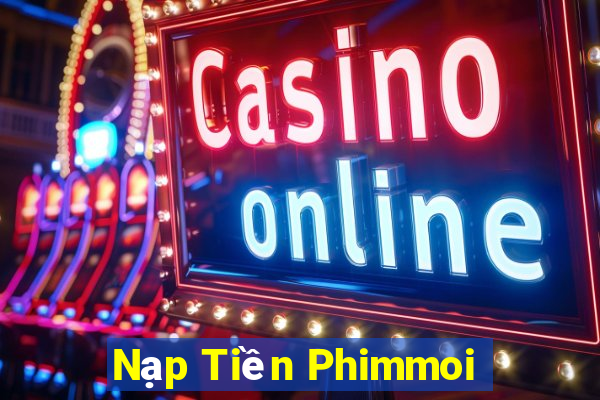 Nạp Tiền Phimmoi