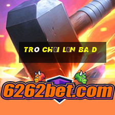 Trò chơi lớn ba d