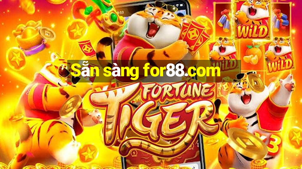 Sẵn sàng for88.com