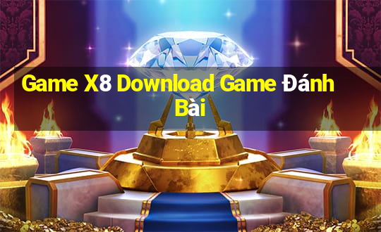 Game X8 Download Game Đánh Bài