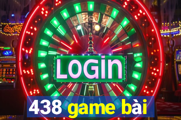 438 game bài