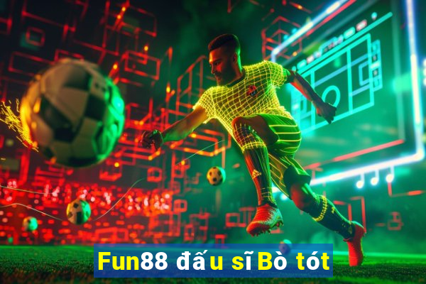 Fun88 đấu sĩBò tót