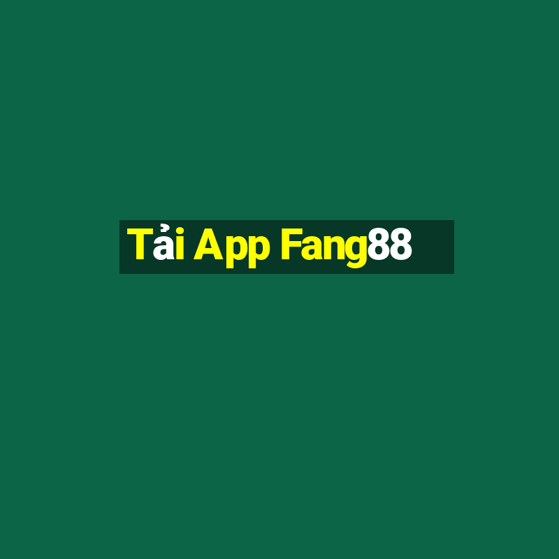 Tải App Fang88