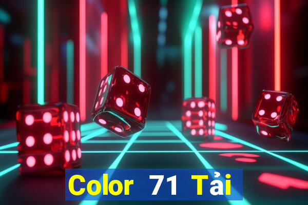 Color 71 Tải về chính thức