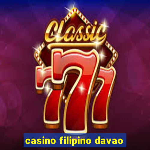 casino filipino davao