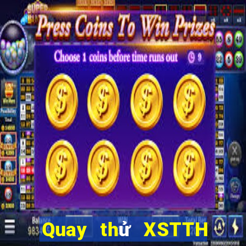 Quay thử XSTTH ngày 21