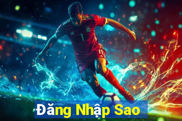 Đăng Nhập Sao