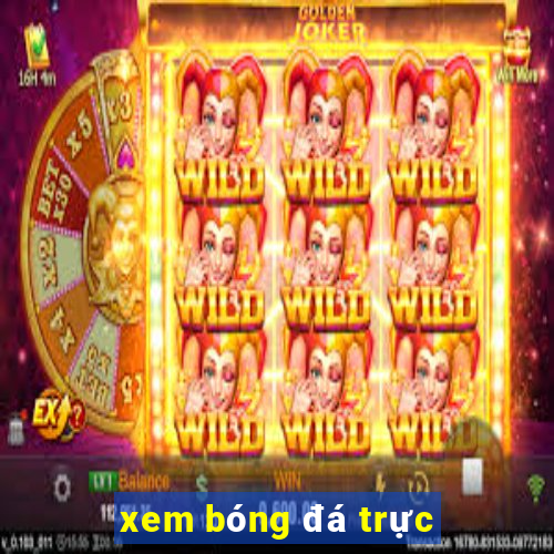 xem bóng đá trực