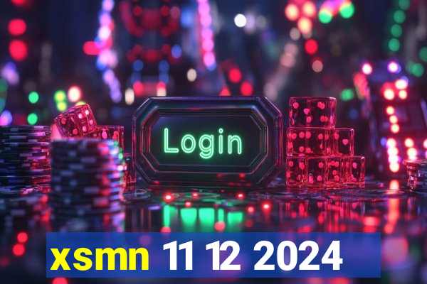 xsmn 11 12 2024