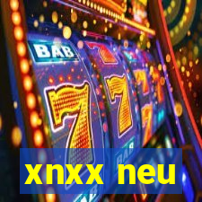 xnxx neu