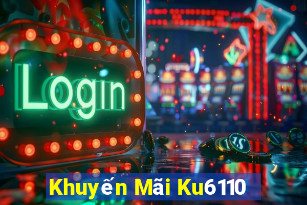 Khuyến Mãi Ku6110