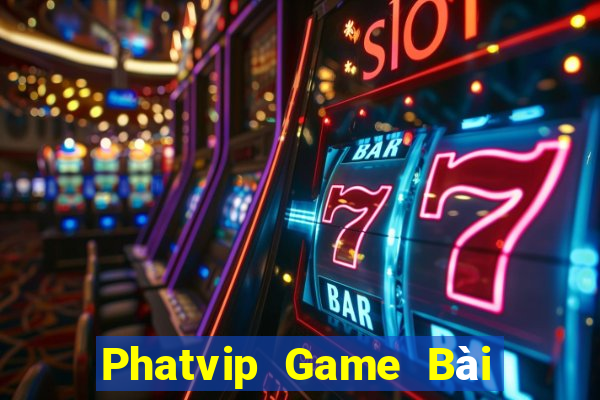 Phatvip Game Bài Tiến Lên