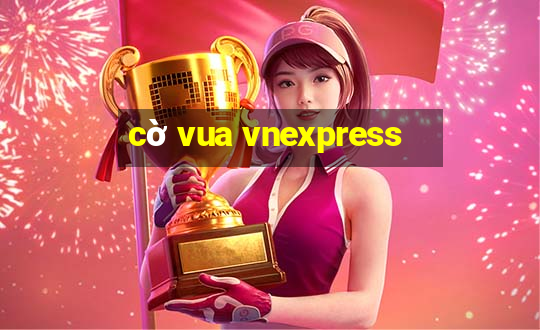 cờ vua vnexpress