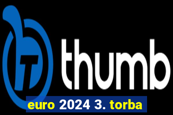 euro 2024 3. torba