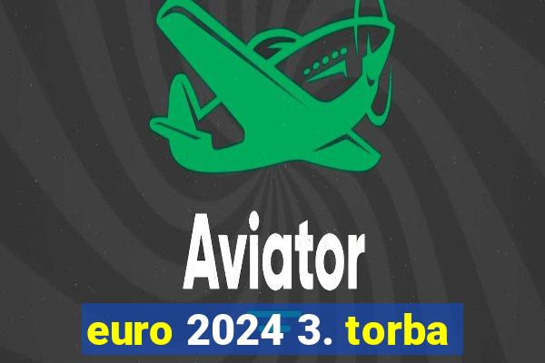 euro 2024 3. torba