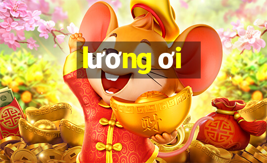 lương ơi