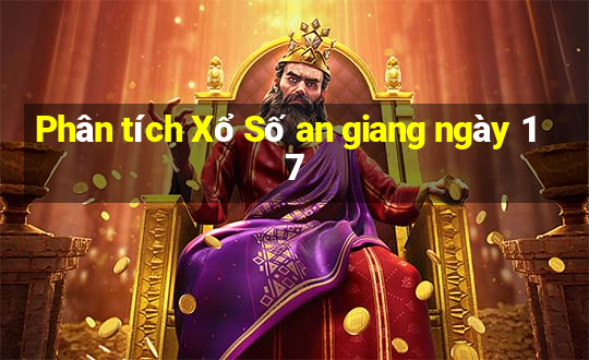 Phân tích Xổ Số an giang ngày 17