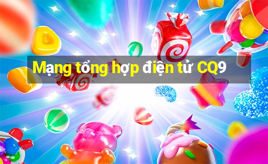 Mạng tổng hợp điện tử CQ9