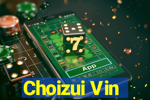 Choizui Vin