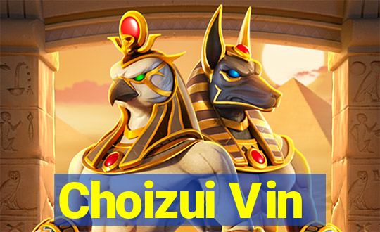 Choizui Vin