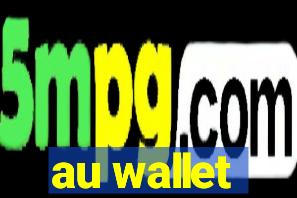 au wallet