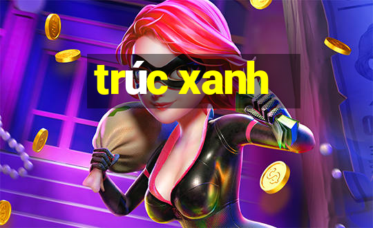 trúc xanh