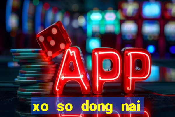 xo so dong nai ngay 30 1