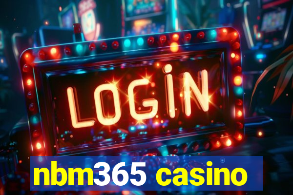 nbm365 casino