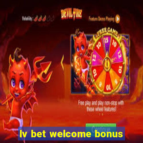 lv bet welcome bonus