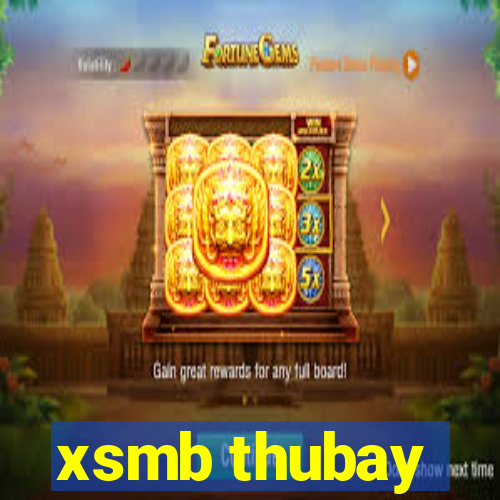 xsmb thubay