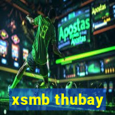 xsmb thubay