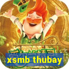 xsmb thubay