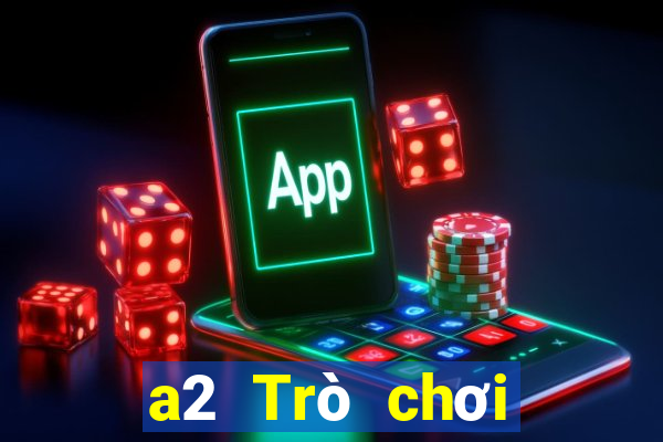 a2 Trò chơi trực tuyến