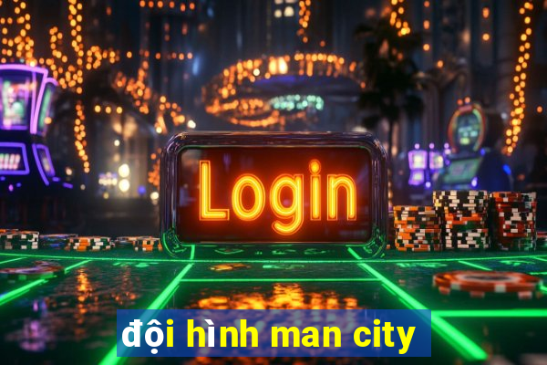 đội hình man city