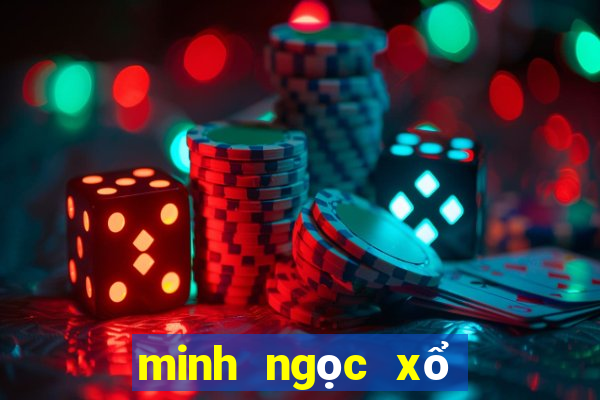 minh ngọc xổ số hôm nay