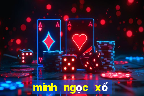 minh ngọc xổ số hôm nay